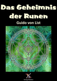 Title: Das Geheimnis der Runen, Author: Guido von List