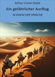 Title: Ein gefährlicher Ausflug: In Einfacher Sprache, Author: Arthur Conan Doyle