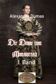 Title: Die Dame von Monsoreau, 1. Band: Illustrierte Ausgabe, Author: Alexandre Dumas d.Ä.