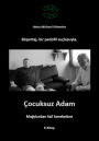 Çocuksuz Adam - Magdurdan fail hareketine.: Heinz Michael Vilsmeier Röportaj, bir pedofil suçlusuyIa.