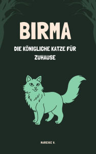 Title: Birma - Die Königliche Katze für zuhause, Author: Mareike W.