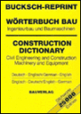 German-English - English-German Dictionary of Civil Engineering, Construction, Machinery and Equipment / Edition 3