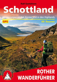 Title: Schottland: Wanderungen an den Küsten und in den Highlands. 50 Touren. Mit GPS-Tracks., Author: Ralf Gantzhorn