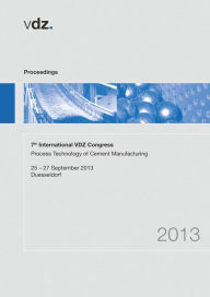 Title: 7th International VDZ Congress: Process Technology of Cement Manufacturing, Author: Verein Deutscher Zementwerke e.V.