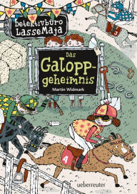 Title: Detektivbüro LasseMaja - Das Galoppgeheimnis (Bd. 13), Author: Martin Widmark