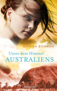 Title: Unter dem Himmel Australiens, Author: Corina Bomann