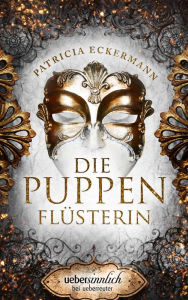 Title: Die Puppenflüsterin, Author: Patricia Eckermann