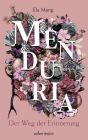 Menduria - Der Weg der Erinnerung (Bd. 3)