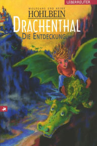 Title: Drachenthal - Die Entdeckung (Bd. 1), Author: Wolfgang Hohlbein
