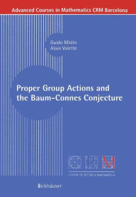 Title: Proper Group Actions and the Baum-Connes Conjecture, Author: Guido Mislin