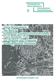 Title: Der Beitrag komplexer Stadtsimulationsmodelle (vom Forrester-Typ) zur Analyse und Prognose großstädtischer Systeme, Author: SCHÖNEBECK