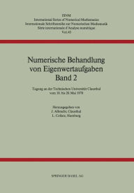 Title: Numerische Behandlung von Eigenwertaufgaben Band 2: Tagung an der Technischen Universität Clausthal vom 18. bis 20. Mai 1978, Author: Albrecht