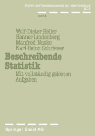 Title: Beschreibende Statistik: Mit vollständig gelösten Aufgaben, Author: Heller
