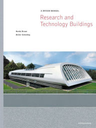 Title: Research and Technology Buildings: A Design Manual, Author: Hardo Braun