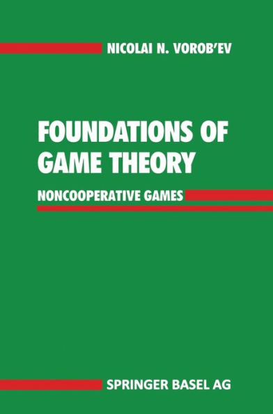 Foundations of Game Theory: Noncooperative Games