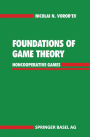 Foundations of Game Theory: Noncooperative Games