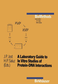 Title: A Laboratory Guide to In Vitro Studies of Protein-DNA Interactions, Author: Jost