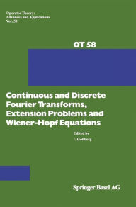 Title: Continuous and Discrete Fourier Transforms, Extension Problems and Wiener-Hopf Equations, Author: I. Gohberg