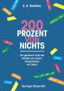 200 Prozent von nichts: Die geheimen Tricks der Statistik und andere Schwindeleien mit Zahlen