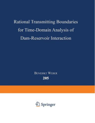 Title: Rational Transmitting Boundaries for Time-Domain Analysis of Dam-Reservoir Interaction, Author: Benedikt Weber