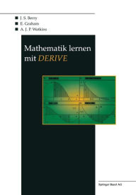 Title: Mathematik lernen mit DERIVE, Author: J. Berry