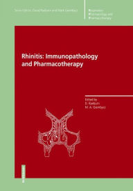 Title: Rhinitis: Immunopathology and Pharmacotherapy / Edition 1, Author: David Raeburn