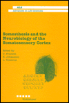 Somesthesis and the Neurobiology of the Somatosensory Cortex / Edition 1