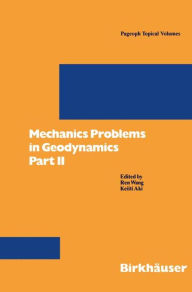 Title: Mechanics Problems in Geodynamics Part II: Part II / Edition 1, Author: Ren Wang