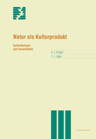 Title: Natur als Kulturprodukt: Kulturökologie und Umweltethik, Author: David Krieger