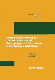 Title: Semantic Modeling for the Acquisition of Topographic Information from Images and Maps: SMATI 97 / Edition 1, Author: Wolfgang Förstner