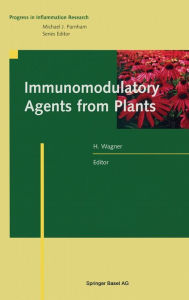 Title: Immunomodulatory agents from plants / Edition 1, Author: Wagner