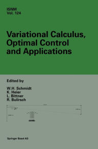 Title: Variational Calculus, Optimal Control, and Applications: International Conference in Honour of L. Bittner and R. Kl Otzler, Trassenheide, Germany, September 23-27, 1996, Author: W H Schmidt