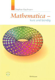 Title: Mathematica - Kurz und bündig, Author: Stephan Kaufmann