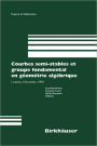 Courbes semi-stables et groupe fondamental en geometrie algebrique: Luminy, Decembre 1998 / Edition 1