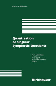 Title: Quantization of Singular Symplectic Quotients / Edition 1, Author: N.P. Landsman