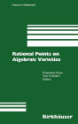 Rational Points on Algebraic Varieties: Zweite, aktualisierte und erweiterte Auflage / Edition 1