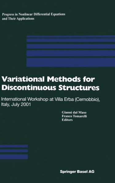 Variational Methods for Discontinuous Structures: International Workshop in Villa Erba (Cernobbio), Italy, July 2001