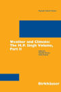 Weather and Climate: the M.P. Singh Volume, Part 2 / Edition 1