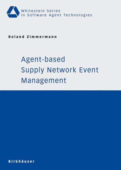 Agent-based Supply Network Event Management