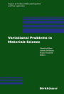 Variational Problems in Materials Science / Edition 1