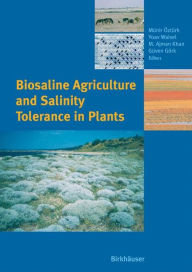Title: Biosaline Agriculture and Salinity Tolerance in Plants / Edition 1, Author: Münir Öztürk