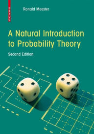 Title: A Natural Introduction to Probability Theory / Edition 2, Author: R. Meester