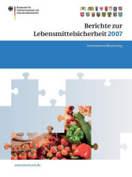 Title: Berichte zur Lebensmittelsicherheit 2007: Lebensmittel-Monitoring, Author: Peter Brandt