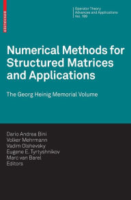 Title: Numerical Methods for Structured Matrices and Applications: The Georg Heinig Memorial Volume, Author: Dario Andrea Bini