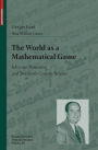 The World as a Mathematical Game: John von Neumann and Twentieth Century Science