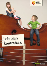 Title: Lehrplan Kontrabass, Author: Verband deutscher Musikschulen e. V.