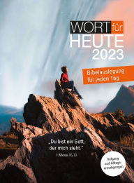 Title: Wort für heute 2023: Bibelauslegung für jeden Tag, Author: Bund evangelisch-freikirchlicher Gemeinden (EFG)