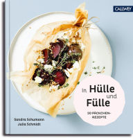 Title: In Hülle und Fülle: 50 Päckchen-Rezepte, Author: Sandra Schumann