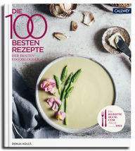 Title: Die 100 besten Rezepte der besten Foodblogger 2022, Author: Ronja Kolls