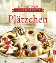 Title: Landrezepte Plätzchen : Optimiert für Tablet-PC - fixed Layout, Author: Dr. Oetker